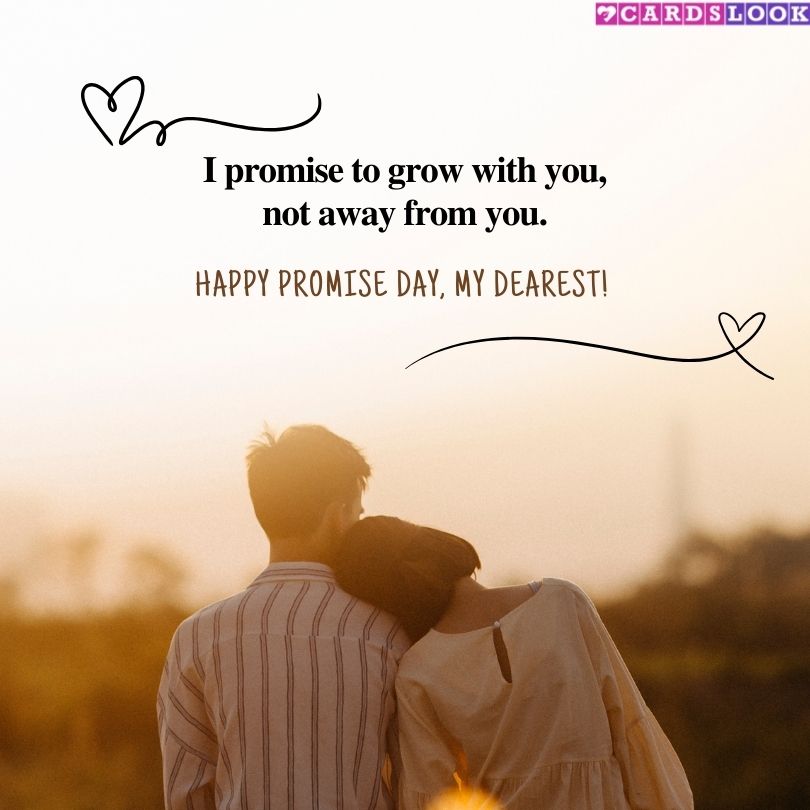 “I promise to grow with you, not away from you. 🌱”